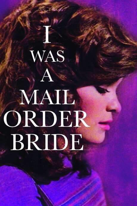 I Was a Mail Order Bride